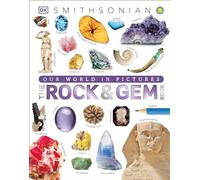 The Rock and Gem Book: And Other Treasures of the Natural World (DK Our World in Pictures)