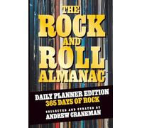 The Rock And Roll Almanac: DAILY PLANNER Edition: A Year of Singles, Albums, Stories and Space for Your Notes
