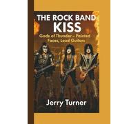 THE ROCK BAND KISS: Gods of Thunder - Painted Faces, Loud Guitars