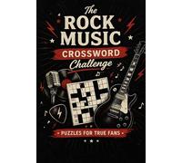 The Rock Music Crossword Challenge Puzzles for True Fansاحتاج: Classic & Modern Rock Trivia Puzzles to Challenge Your Mind and Test Your Music Knowledge