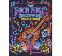 The Rock Music Crossword Puzzle Book: The Ultimate Classic Rock Puzzle Book for Adults and Teens: 52 Crosswords Spanning the 70s, 80s, 90s, and 2000s