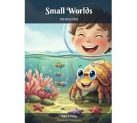 The Rock Pool: Small Worlds