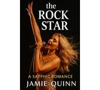 The Rock Star: A Lesbian Romance (There are Two Hearts Beating As One. The Lesbian Romance of Pheonix and Jessica.)