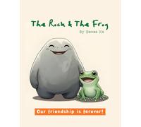 The Rock&The Frog: Our Friendship is Forever