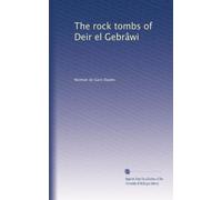 The rock tombs of Deir el Gebrâwi: Volume 2
