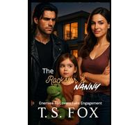 The Rockstar & Nanny: Enemies To Lovers Fake Engagement (Wild Stone Rockstars)