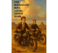 The Rockwood Boys and the Desert Tomb