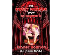 The Rocky Horror Show: As I Remember It: UPDATED FOR 2025 (The Rocky Horror Show by The Original 'Rocky')