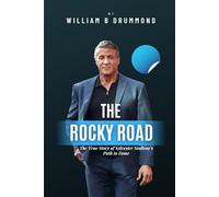 The Rocky Road: The True Story of Sylvester Stallone's Path to Fame. (Vivid Narrative Biographies.)
