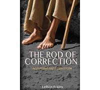 The Rod of Correction: Accepting God's Direction