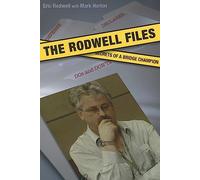 The Rodwell Files: The Secrets of a World Bridge Champion