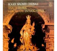 The Roger Wagner Chorale - Vivaldi: Gloria / Flor Peeters: Entrata Festiva / Roger Wagner Chorale: with Orchestre de la Société des Concerts Conservatoire de Paris conducted by Roger Wagner