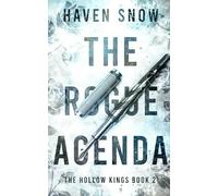 The Rogue Agenda: Hollow Kings: Book Two