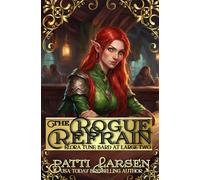 The Rogue Refrain: 2 (Elora Tune: Bard at Large)