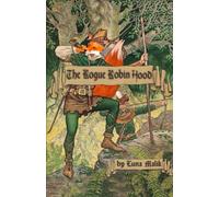 The Rogue Robin Hood: An erotica retelling (First Crush Nostalgia)