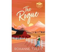 The Rogue: The perfect small-town, single dad cowboy romance for 2026! (The Hideaway Springs Series)
