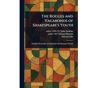 The Rogues and Vagabonds of Shakespeare's Youth
