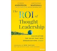 The ROI of Thought Leadership: Calculating the Value that Sets Organizations Apart
