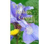 The Rokos Crest: a redemptive romance (Tales of the Fordyce Estates)