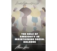 The role of ambiguity in maintaining social balance: Invisible Patterns of Social Life