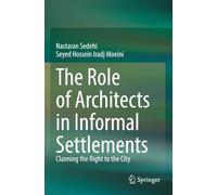 The Role of Architects in Informal Settlements: Claiming the Right to the City