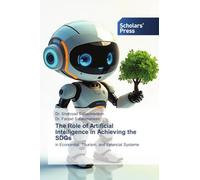 The Role of Artificial Intelligence in Achieving the SDGs: in Economics, Tourism, and Financial Systems