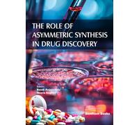 The Role of Asymmetric Synthesis in Drug Discovery