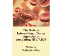 The Role of International Donor Agencies in Combating HIV/AIDS