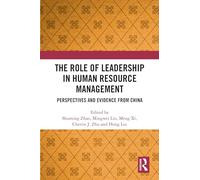 The Role of Leadership in Human Resource Management: Perspectives and Evidence from China