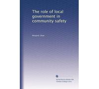 The role of local government in community safety