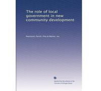 The role of local government in new community development
