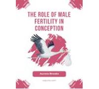 The Role Of Male Fertility In Conception (ebook)