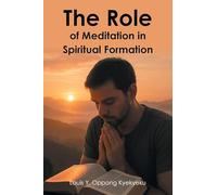 The Role of Meditation in Spiritual Formation