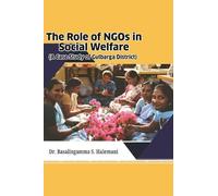 The Role of NGOs in Social Welfare (A Case Study of Gulbarga District)