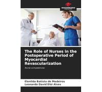 The Role of Nurses in the Postoperative Period of Myocardial Revascularization: Nurse competencies