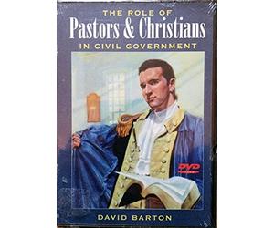 The Role of Pastors and Christians in Civil Government