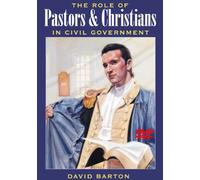 The Role of Pastors & Christians in Civil Government