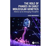 The Role of Phages in Early Molecular Genetics: History of an Emerging Discipline