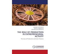 The Role of Production in Entrepreneurial Activity: The Case of Production and Grain Products