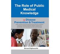 The Role of Public Medical Knowledge in Disease Prevention & Treatment