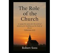 The Role of the Church: "to equip the saints for the work of ministry, for building up the body of Christ" (Ephesians 4:12)