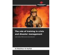 The role of training in crisis and disaster management