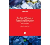 The Role of Women in Research and Innovation - (Re)Shaping the Frontiers of Science and Technology
