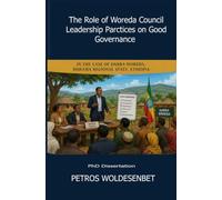 The Role of Woreda Council Leadership Practices on Good Governance: In the case of Darra Woreda, Sidaama Regional State, Ethiopia