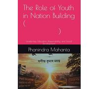 The Role of Youth in Nation Building: Leadership, Education, Responsibility, and Social Development