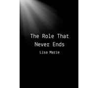 The Role That Never Ends