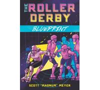 The Roller Derby Blueprint