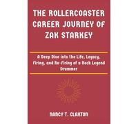 THE ROLLERCOASTER CAREER JOURNEY OF ZAK STARKEY: A Deep Dive into the Life, Legacy, Firing, and Re-Firing of a Rock Legend Drummer