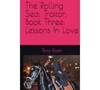 The Rolling Sea: Traitor: Book Three: Lessons In Love