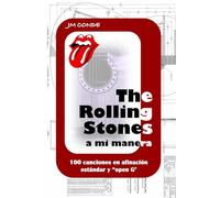 The Rolling Stones a mi manera. Sus 100 mejores canciones a guitarra.